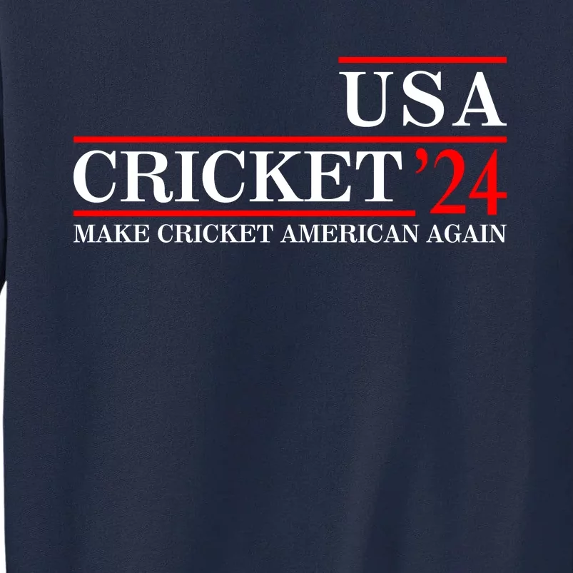 Usa Cricket 24 Make Cricket American Again Funny Cricket Player Cricket Usa Team Tall Sweatshirt