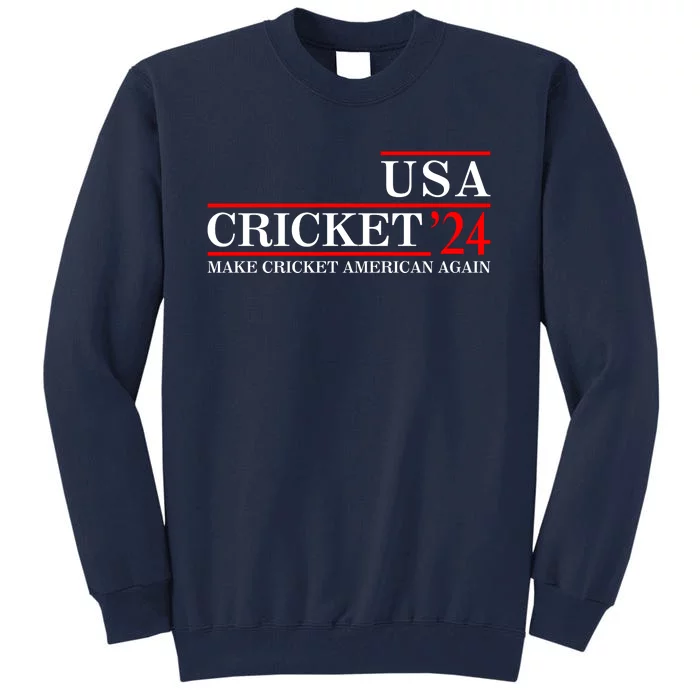 Usa Cricket 24 Make Cricket American Again Funny Cricket Player Cricket Usa Team Tall Sweatshirt