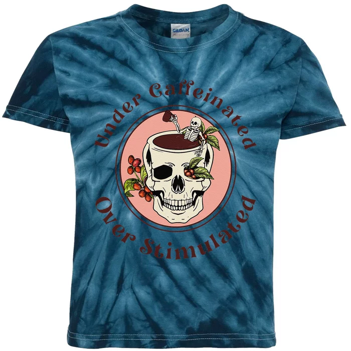 Under Caffeinated And Over Stimulated Coffee Skeleton Skull Kids Tie-Dye T-Shirt