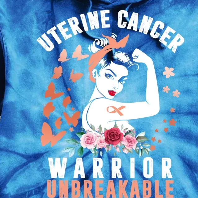 Uterine Cancer Awareness Warrior Unbreakable Strong Pe Gift Tie Dye Hoodie