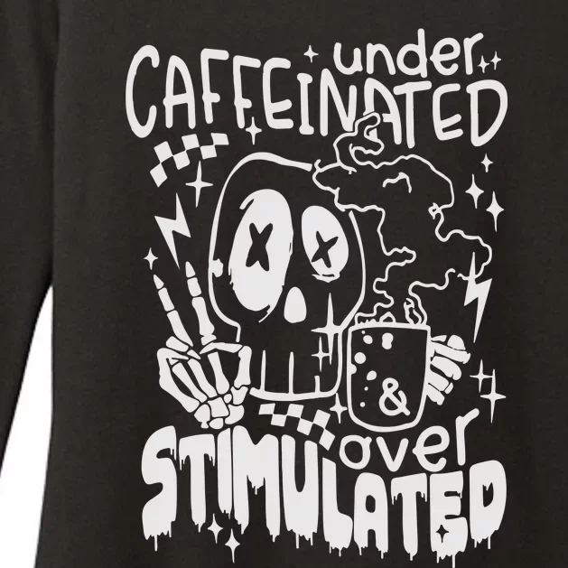 Under Caffeinated And Over Stimulated Caffeine Skeleton Snarky Womens CVC Long Sleeve Shirt