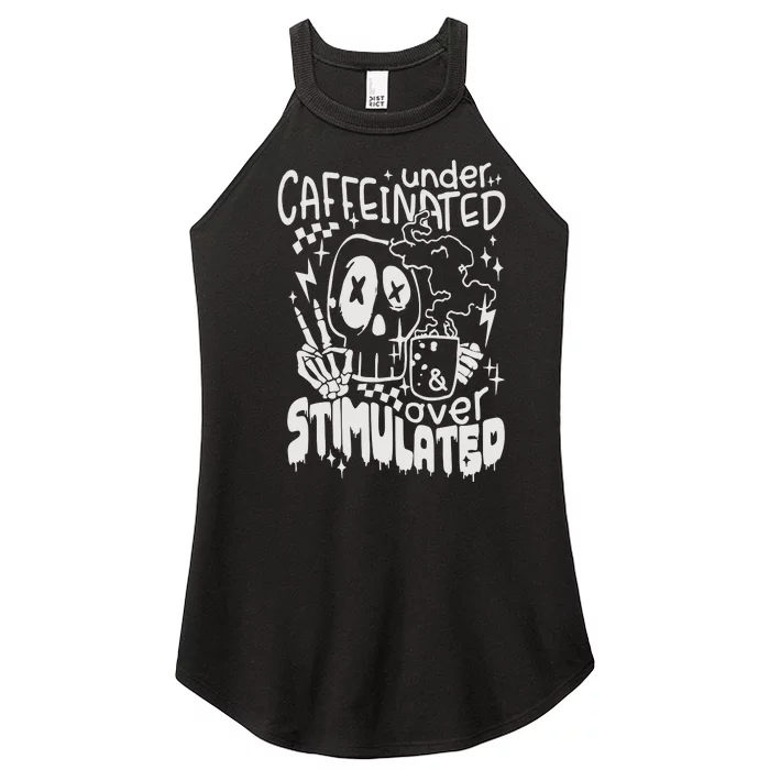 Under Caffeinated And Over Stimulated Caffeine Skeleton Snarky Women’s Perfect Tri Rocker Tank