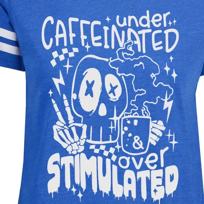 Under Caffeinated And Over Stimulated Caffeine Skeleton Snarky Enza Ladies Jersey Football T-Shirt