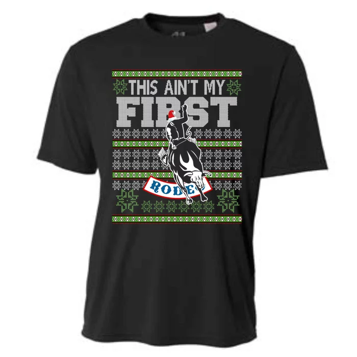 Ugly Christmas Bull Riding This AinT My First Rodeo Meaningful Gift Cooling Performance Crew T-Shirt