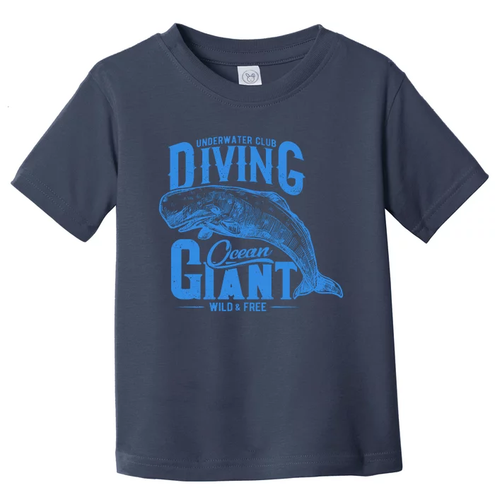 Underwater Club Diving Ocean Giant Wild And Free Toddler T-Shirt