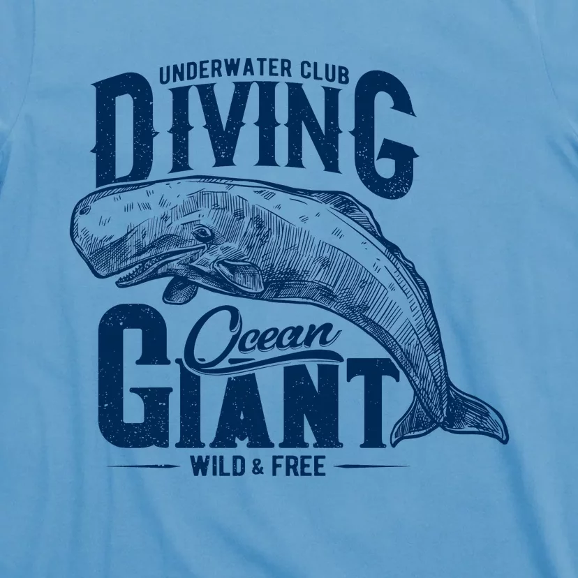 Underwater Club Diving Ocean Giant Wild And Free T-Shirt