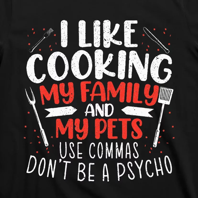 Use Commas Don't Be A Psycho Grammar Police English Teacher T-Shirt