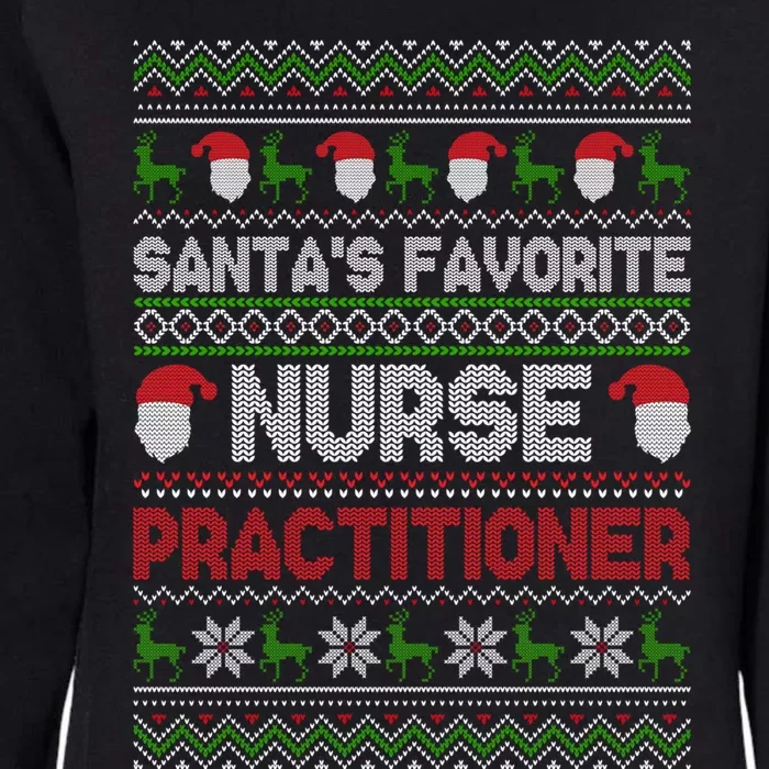 Ugly Christmas Design Santas Favorite Nurse Practitioner Gift Womens California Wash Sweatshirt