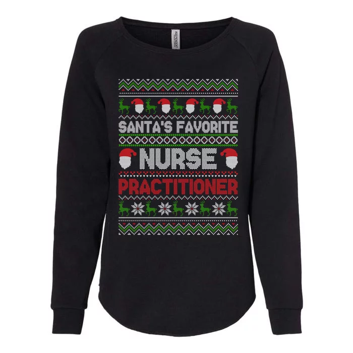 Ugly Christmas Design Santas Favorite Nurse Practitioner Gift Womens California Wash Sweatshirt