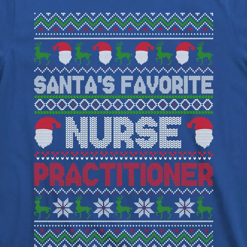 Ugly Christmas Design Santas Favorite Nurse Practitioner Gift T-Shirt