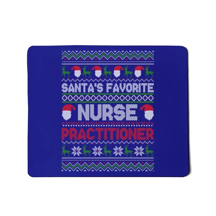 Ugly Christmas Design Santas Favorite Nurse Practitioner Gift Mousepad