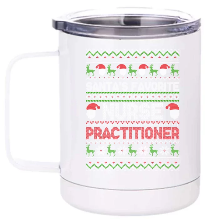 Ugly Christmas Design Santas Favorite Nurse Practitioner Gift Front & Back 12oz Stainless Steel Tumbler Cup