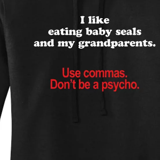 Use Commas Dont Be A Psycho Funny Grammar Police Women's Pullover Hoodie