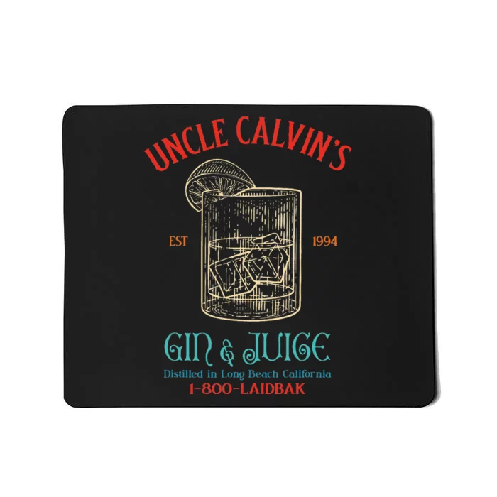 Uncle CalvinS Est 1994 Gin & Juice Retro Apparel Mousepad