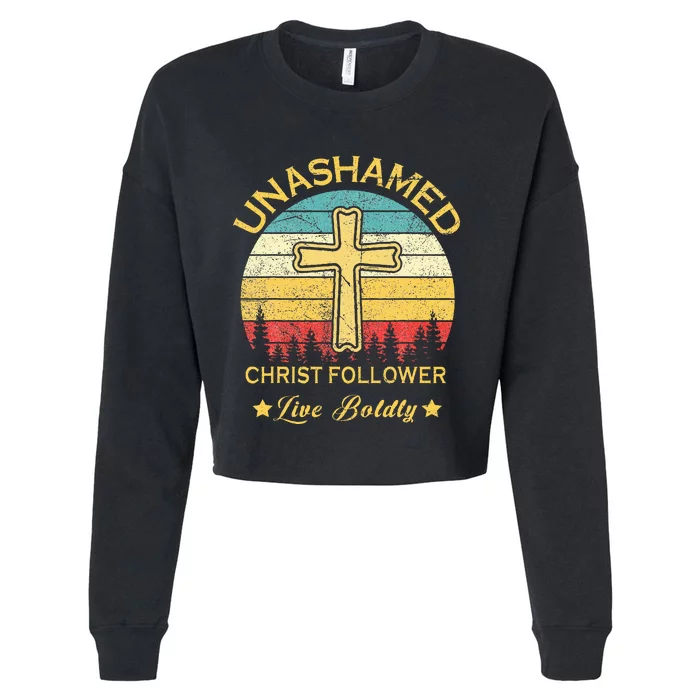 Unashamed Christ Follower Christian Faith Saying Believer Cropped Pullover Crew