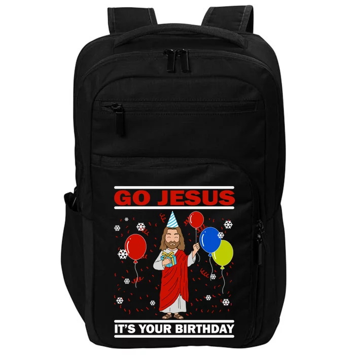 Ugly Christmas Gift Go Jesus Its Your Birthday Jesus Gift Impact Tech Backpack