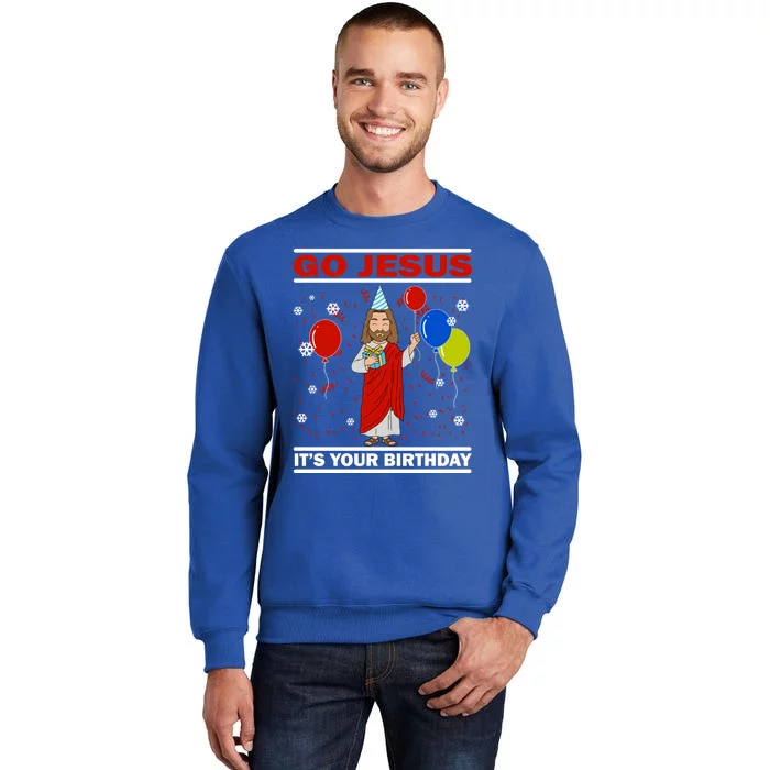 Ugly Christmas Gift Go Jesus Its Your Birthday Jesus Gift Sweatshirt