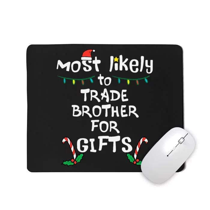 Unique Christmas Gifts Trade Brother for Memorable Presents Mousepad