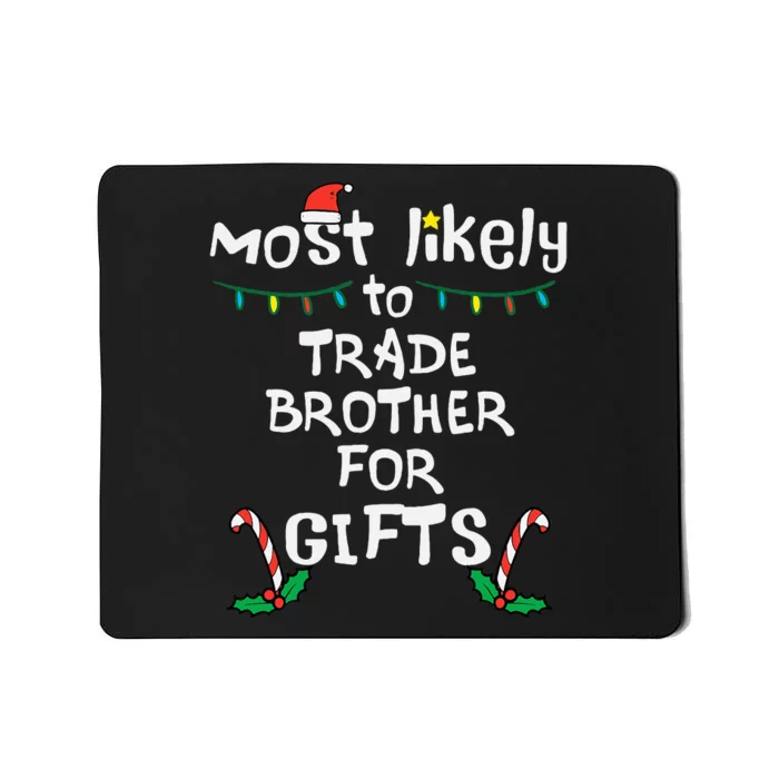 Unique Christmas Gifts Trade Brother for Memorable Presents Mousepad