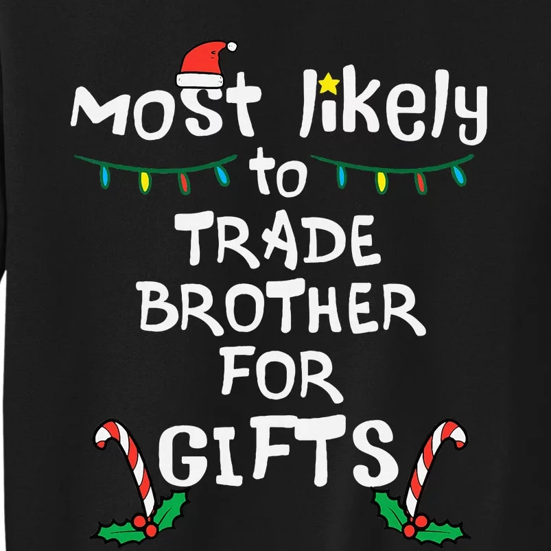 Unique Christmas Gifts Trade Brother for Memorable Presents Tall Sweatshirt