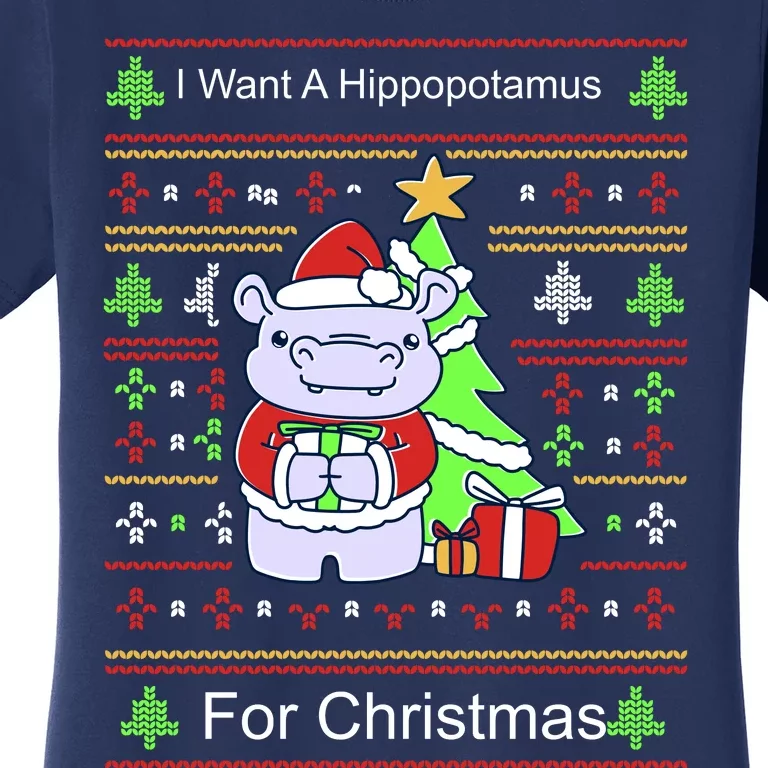 Ultimate Christmas I Want A Hippopotamus Ugly Women's T-Shirt