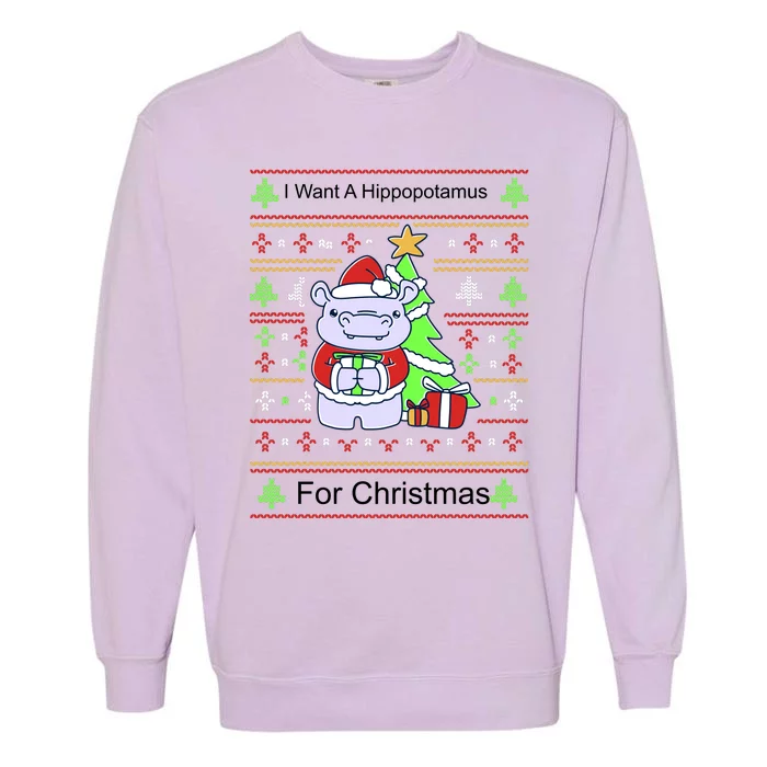 Ultimate Christmas I Want A Hippopotamus Ugly Garment-Dyed Sweatshirt