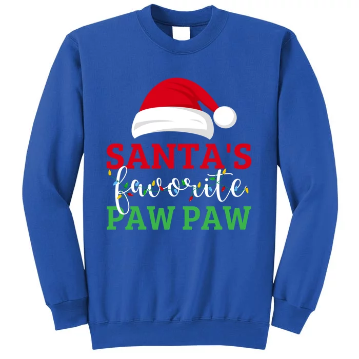 Ugly Christmas Matching Design SantaS Favorite Paw Paw Great Gift Tall Sweatshirt