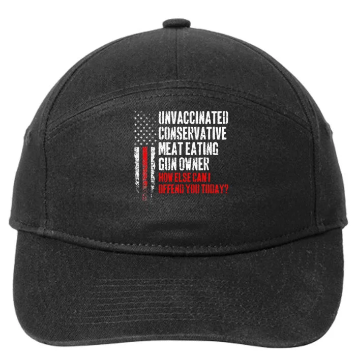 Unvaccinated Conservative Meat Eating Gun Owner 7-Panel Snapback Hat