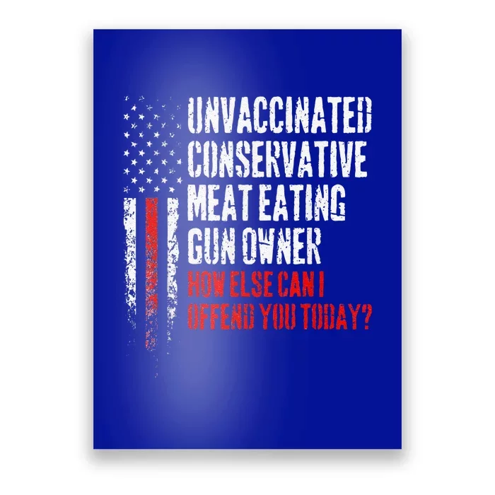 Unvaccinated Conservative Meat Eating Gun Owner Poster