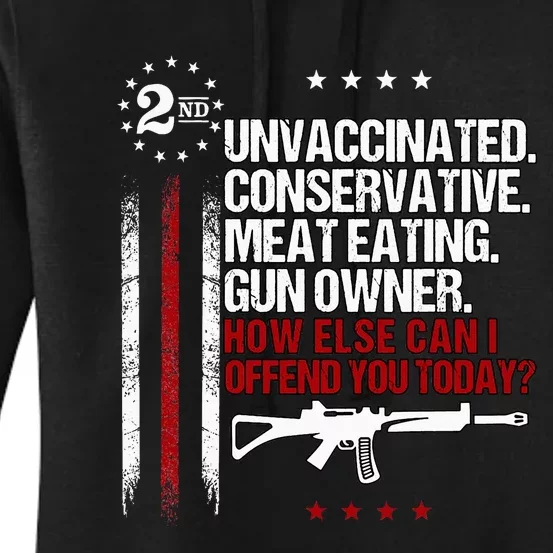 Unvaccinated Conservative Meat Eating Gun Owner Women's Pullover Hoodie