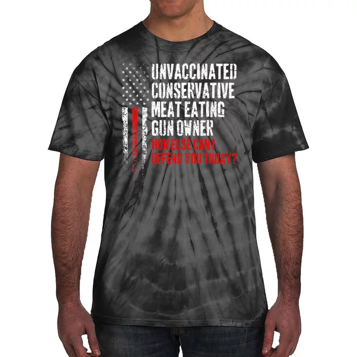 Unvaccinated Conservative Meat Eating Gun Owner Tie-Dye T-Shirt