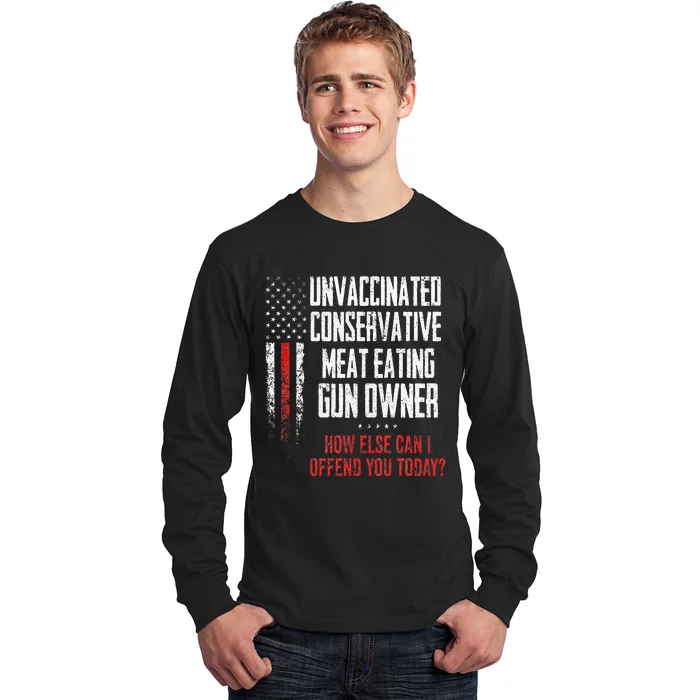 Unvaccinated Conservative Meat Eating Gun Owner Long Sleeve Shirt