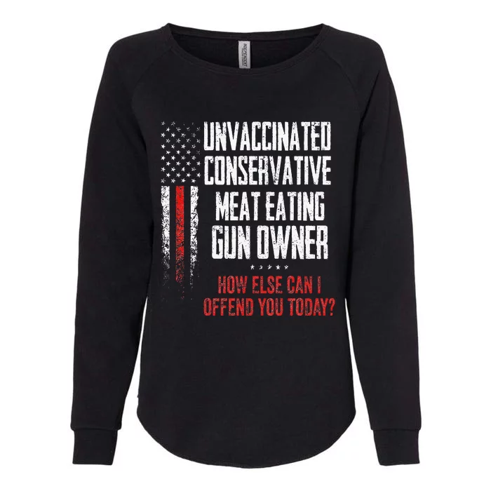 Unvaccinated Conservative Meat Eating Gun Owner Womens California Wash Sweatshirt