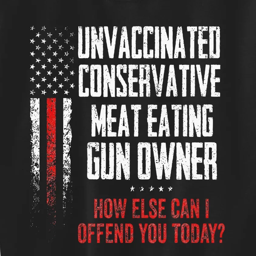 Unvaccinated Conservative Meat Eating Gun Owner Kids Sweatshirt