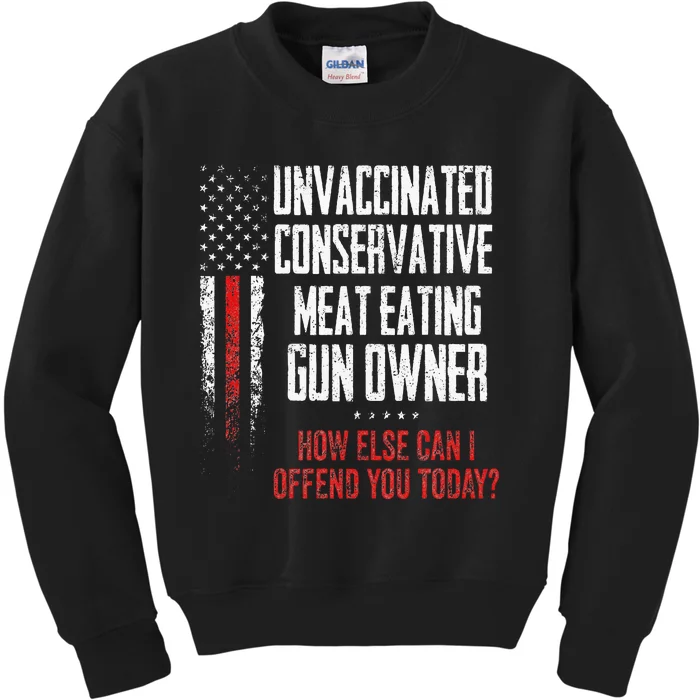 Unvaccinated Conservative Meat Eating Gun Owner Kids Sweatshirt