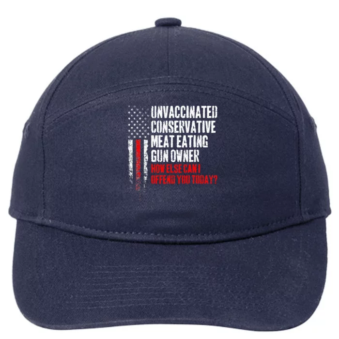 Unvaccinated Conservative Meat Eating Gun Owner 7-Panel Snapback Hat