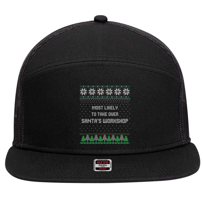 Ugly Christmas Most Likely To Take Over Santas Workshop 7 Panel Mesh Trucker Snapback Hat