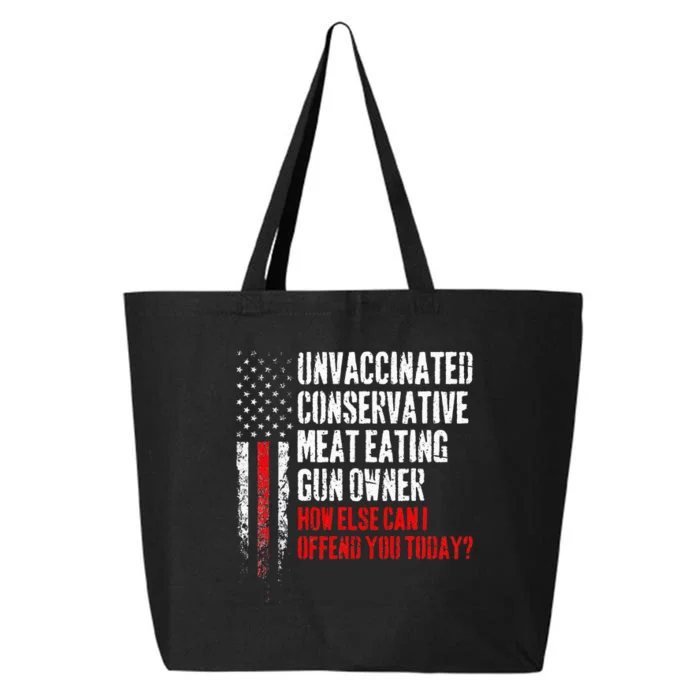 Unvaccinated Conservative Meat Eating Gun Owner 25L Jumbo Tote