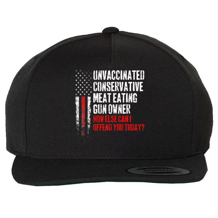 Unvaccinated Conservative Meat Eating Gun Owner Wool Snapback Cap