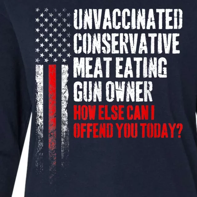 Unvaccinated Conservative Meat Eating Gun Owner Womens Cotton Relaxed Long Sleeve T-Shirt