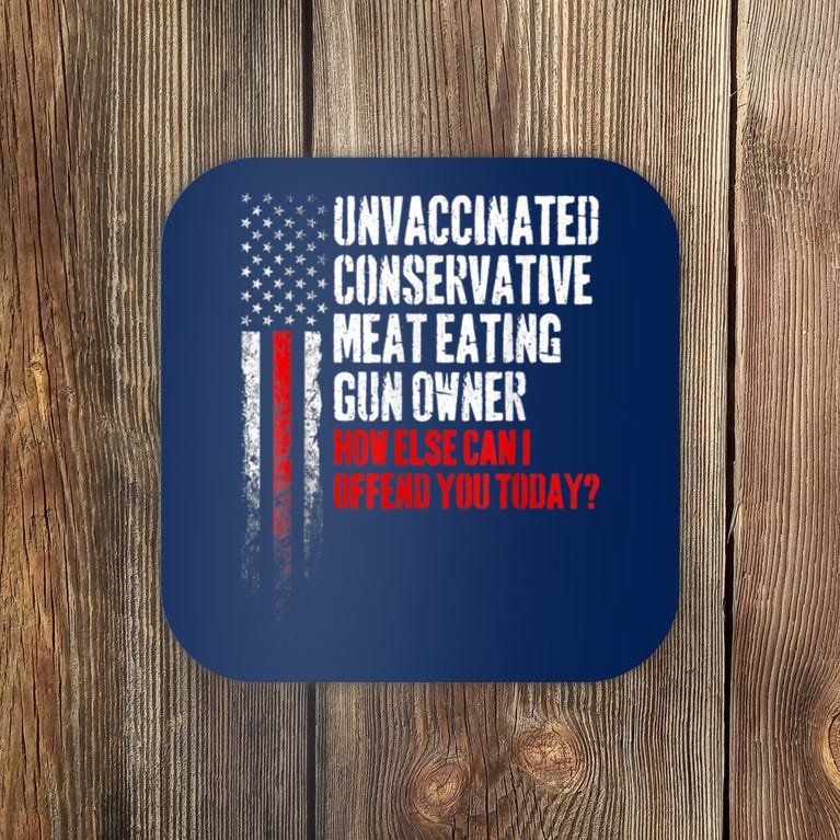 Unvaccinated Conservative Meat Eating Gun Owner Coaster