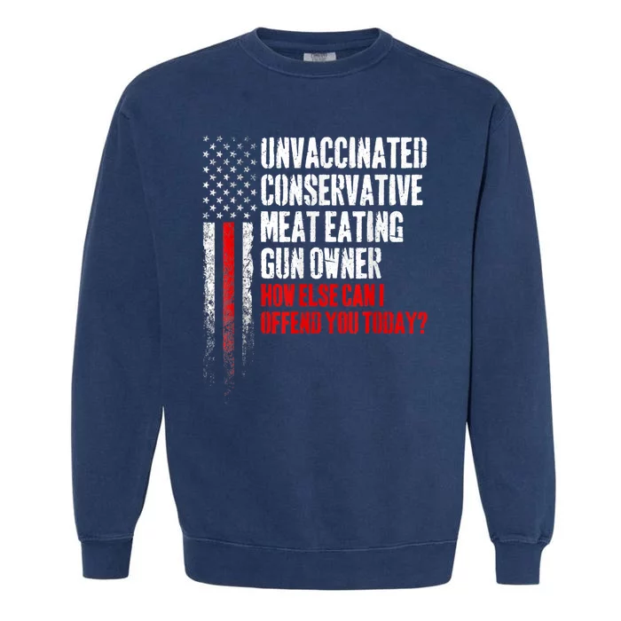 Unvaccinated Conservative Meat Eating Gun Owner Garment-Dyed Sweatshirt