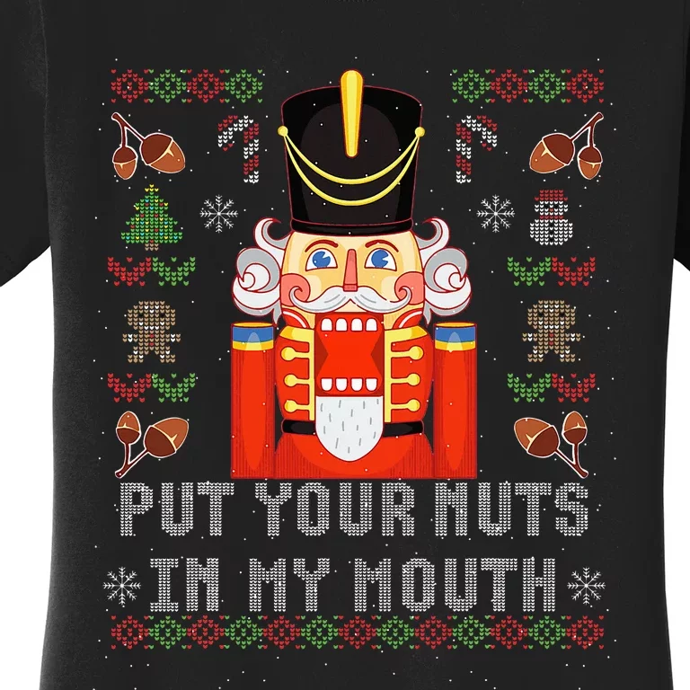 Ugly Christmas Put Your Nuts In My Mouth Nutcracker Women's T-Shirt