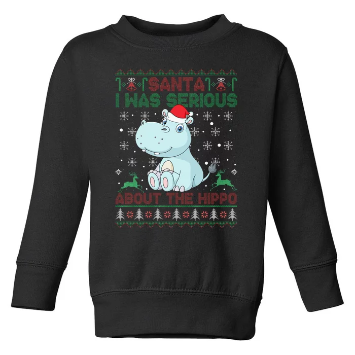 Ugly Christmas Sweater Santa I Was Serious About the Hippo Toddler Sweatshirt