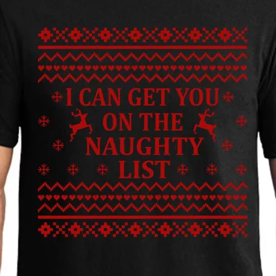 Ugly Christmas Sweater I Can Get You On The Naughty List Gift Pajama Set