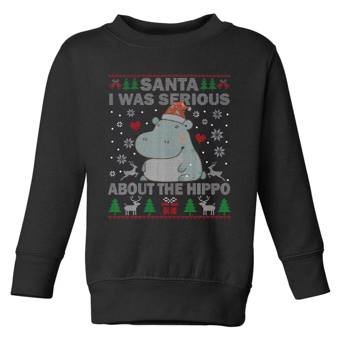 Ugly Christmas Sweater Santa I Was Serious About the Hippo Toddler Sweatshirt