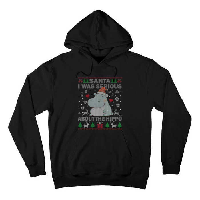 Ugly Christmas Sweater Santa I Was Serious About the Hippo Tall Hoodie