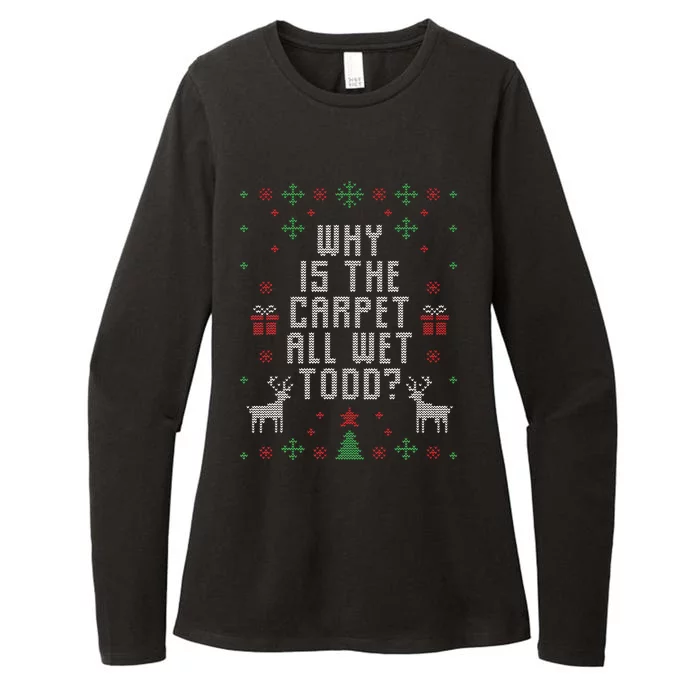 Ugly Christmas Sweater Why Is The Carpet Wet Todd Womens CVC Long Sleeve Shirt