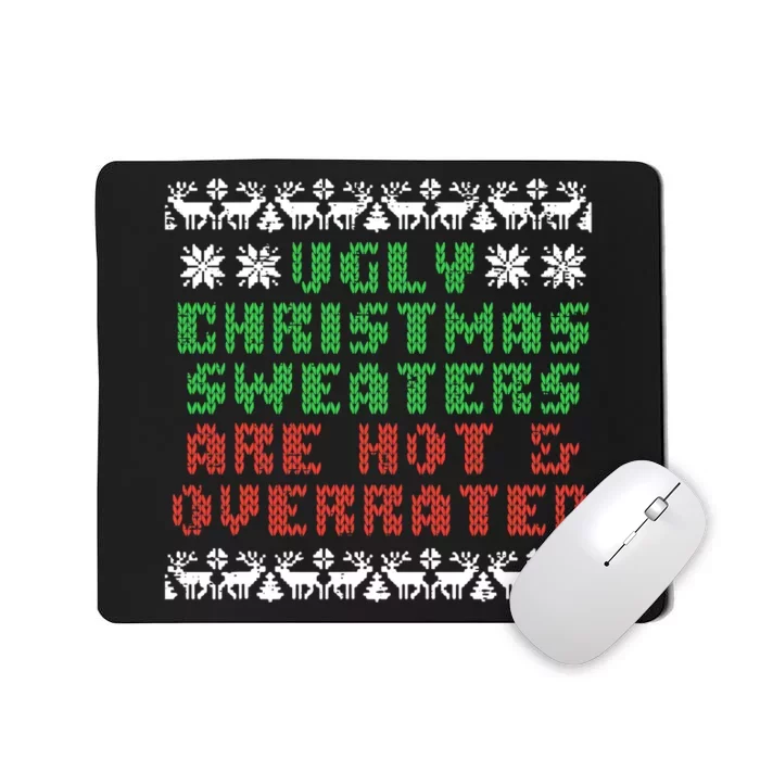 Ugly Christmas Sweaters Are Hot Overrated Funny Mousepad