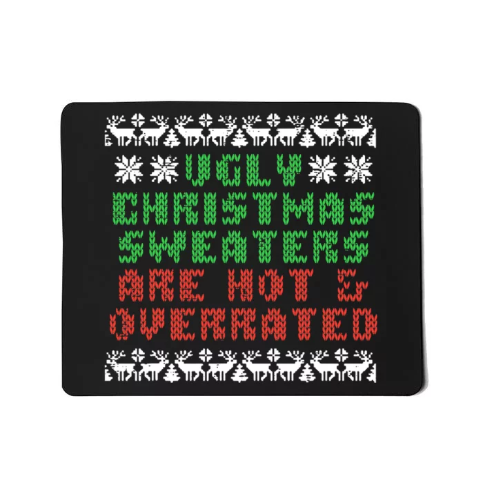 Ugly Christmas Sweaters Are Hot Overrated Funny Mousepad